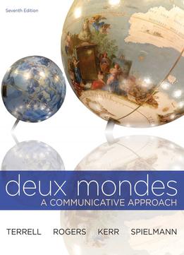 Deux Mondes A Communicative Approach, 7th Edition